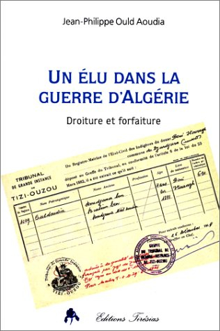 Un élu dans la guerre d'Algérie : droiture et forfaiture