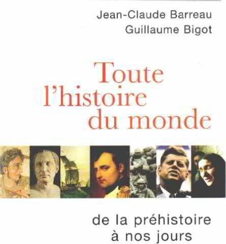 Toute l'histoire du monde - De la préhistoire à nos jours