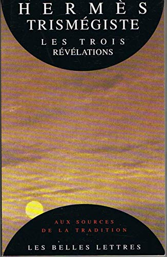 Hermès Trismégiste, les trois révélations