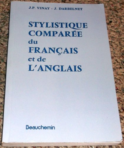 stylistique comparee du francais et de l'anglais (french edition)