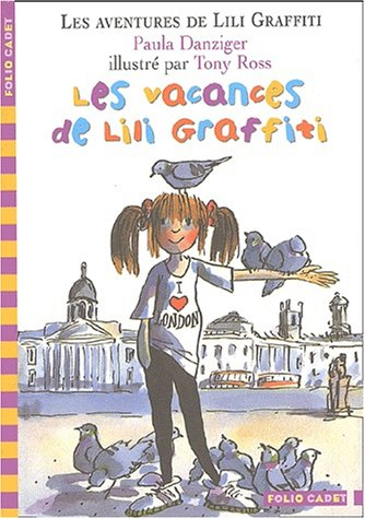 Les aventures de Lili Graffiti. Vol. 2. Les vacances de Lili Graffiti