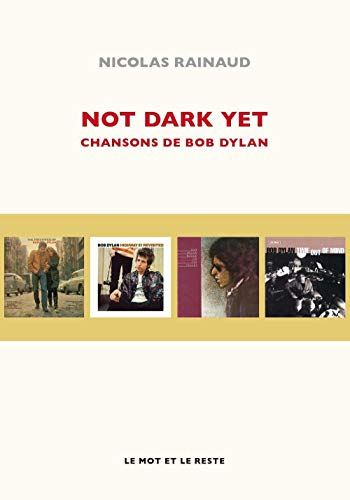 Not dark yet : chansons de Bob Dylan