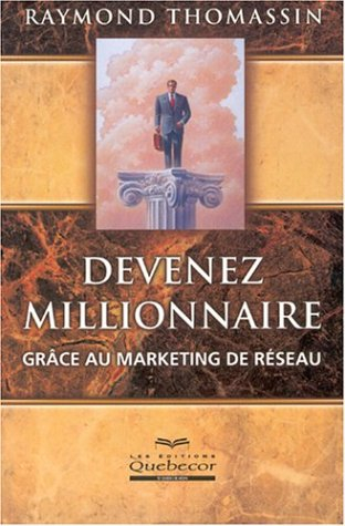 Devenez millionnaire grâce au marketing de réseau
