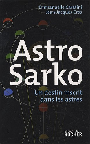 Astro Sarko : un destin inscrit dans les astres