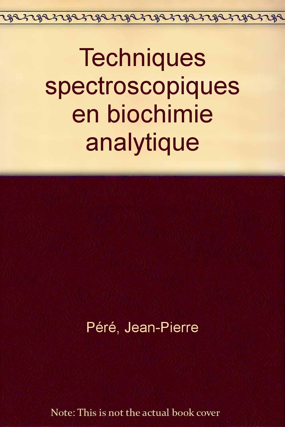 Techniques spectroscopiques en biochimie analytique