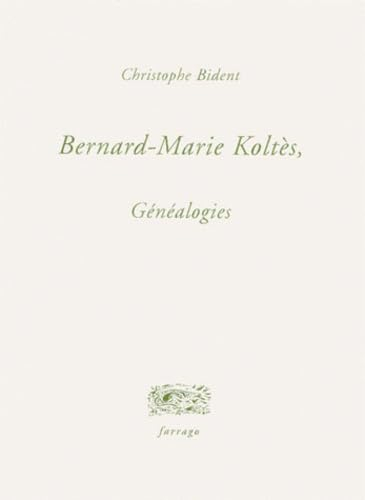 Bernard-Marie Koltès, généalogies