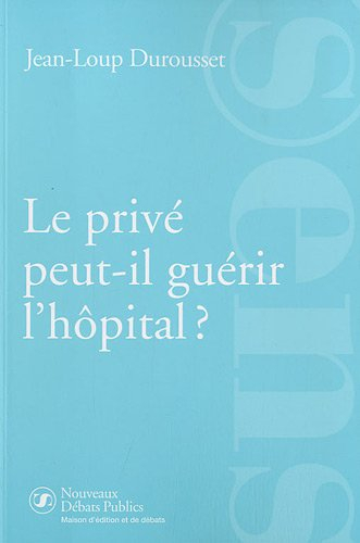 Le privé peut-il guérir l'hôpital