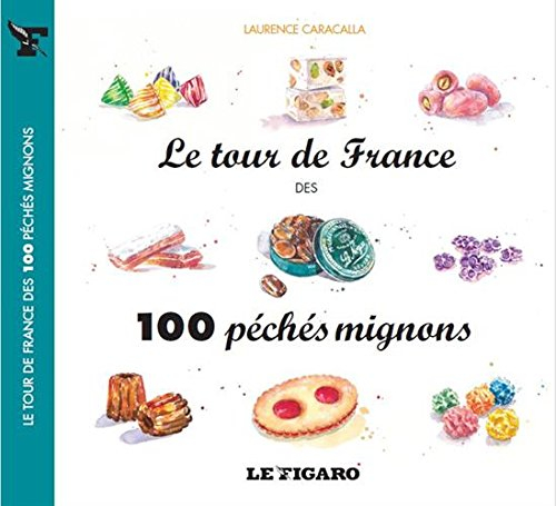 Le tour de France des 100 péchés mignons
