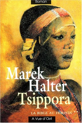 La Bible au féminin. Vol. 2. Tsippora