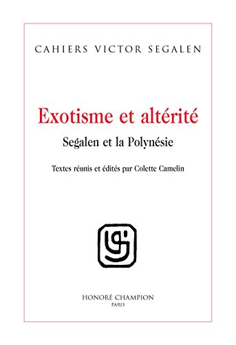 Cahiers Victor Segalen, n° 2. Exotisme et altérité : Segalen et la Polynésie