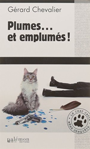 Le chat Catia mène l'enquête. Vol. 3. Plumes... et emplumés !
