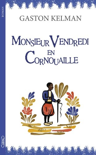 Monsieur Vendredi en Cornouaille