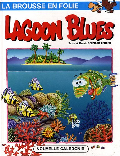 La brousse en folie, Tome 7 : Lagoon Blues