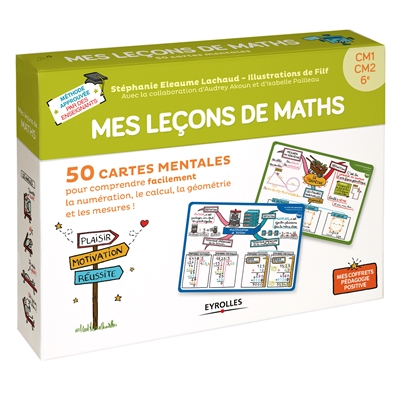 Mes leçons de maths : CM1, CM2, 6e : 50 cartes mentales pour comprendre facilement la numération, le
