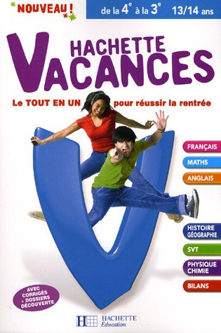 Hachette vacances, de la 4e à la 3e, 13-14 ans : le tout en un pour réussir la rentrée