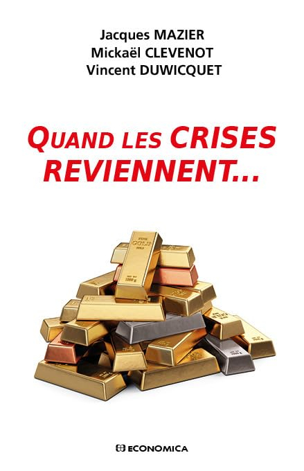 Quand les crises reviennent...