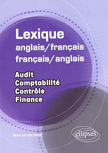 Lexique anglais-français, français-anglais : audit, comptabilité, contrôle, finance