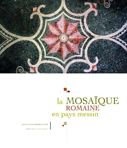 La mosaïque romaine en pays messin
