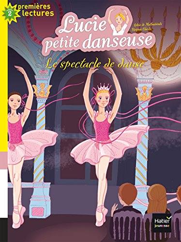 Lucie petite danseuse. Vol. 2. Le spectacle de danse