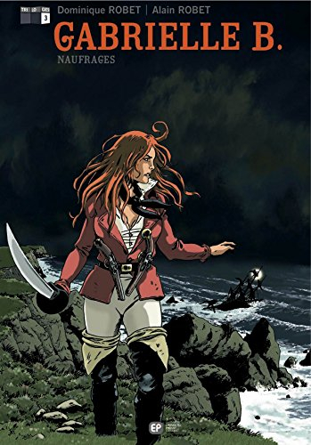 Gabrielle B.. Vol. 3. Naufrages