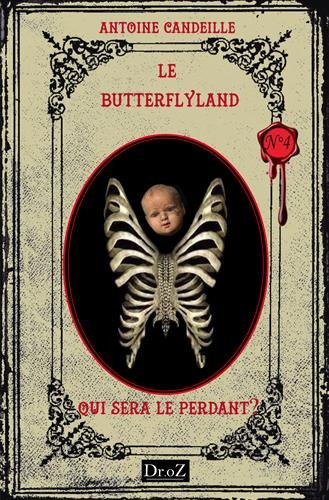 Les chroniques du Butterflyland. Vol. 4. Qui sera le perdant ?