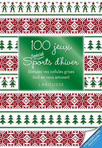 100 jeux spécial sports d'hiver : stimulez vos cellules grises tout en vous amusant