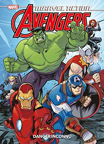 Marvel action Avengers. Danger inconnu