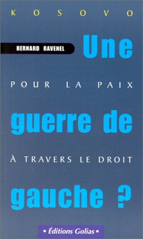 Kosovo, pour la paix à travers le droit : une guerre de gauche