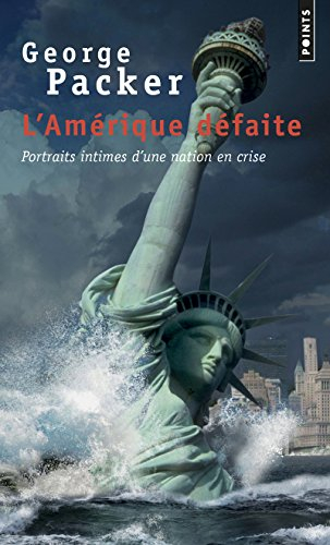 L'Amérique défaite : portraits intimes d'une nation en crise