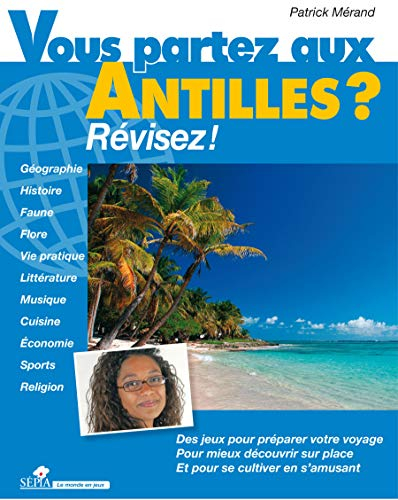 Vous partez aux Antilles ? : révisez !