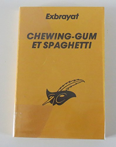 chewing-gum et spaghettis