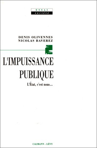 L'impuissance publique : l'Etat, c'est nous...