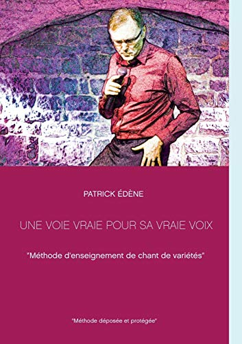 Une voie vraie pour sa vraie voix