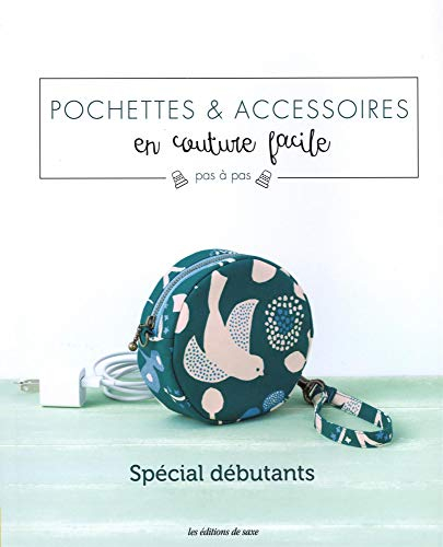 Pochettes & petits accessoires pas à pas