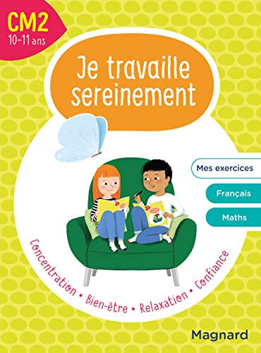 Je travaille sereinement, CM2, 10-11 ans