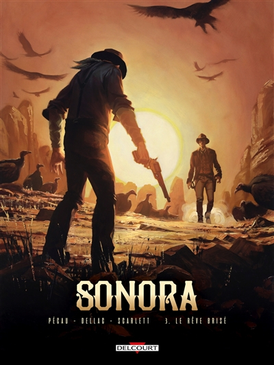 Sonora. Vol. 3. Le rêve brisé