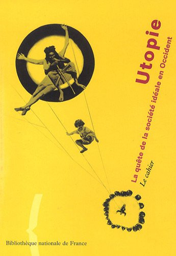 Utopie : la quête de la société idéale en Occident