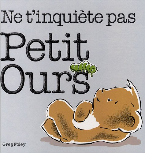 Ne t'inquiète pas, Petit Ours