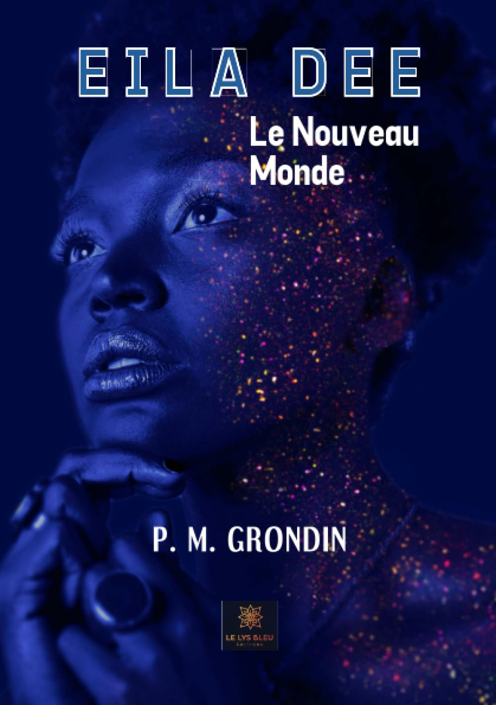 Eila Dee : Le Nouveau Monde