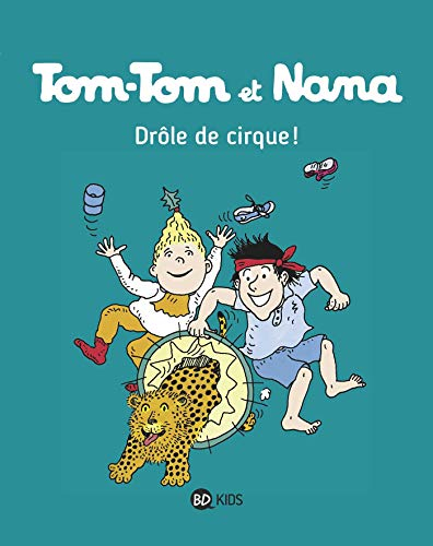 Tom-Tom et Nana. Vol. 07. Drôle de cirque !