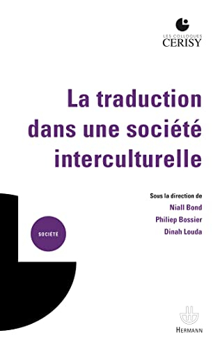 La traduction dans une société interculturelle : actes du colloque, Cerisy-la-Salle, du 31 juillet a