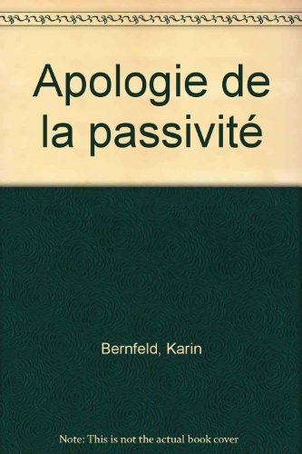 Apologie de la passivité