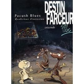 pacush blues tome 4 : destin farceur