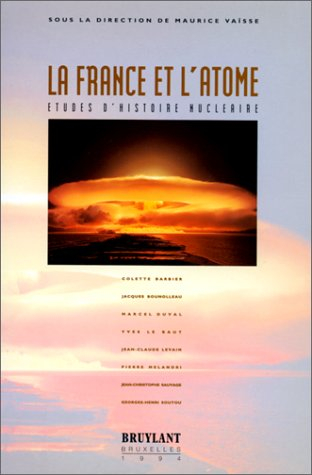 La France et l'atome : Études d'histoire nucléaire