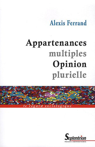 Appartenances multiples, opinion plurielle