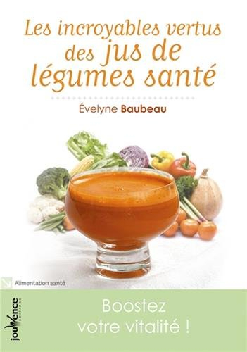 Les incroyables vertus des jus de légumes santé