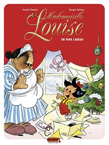 Mademoiselle Louise. Vol. 1. Un papa cadeau