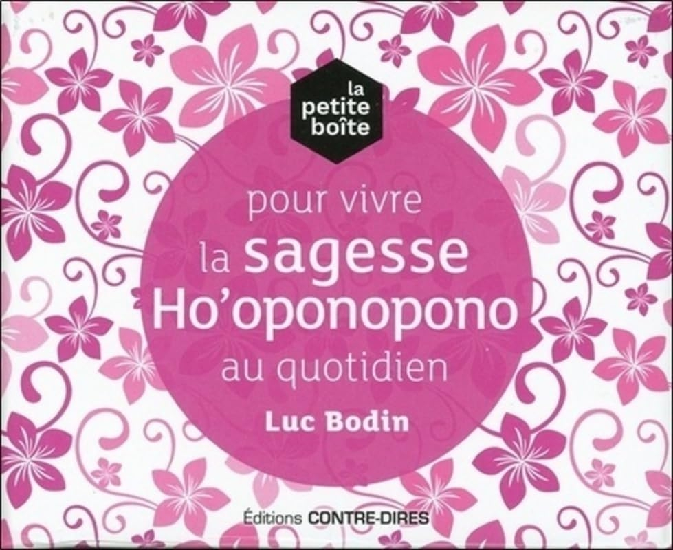 La petite boîte pour vivre la sagesse ho'oponopono au quotidien
