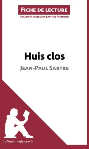 huis clos de jean-paul sartre (fiche de lecture): résumé complet et analyse détaillée de l'oeuvre