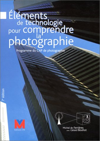 Eléments de technologie pour comprendre la photographie